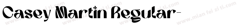 Casey Martin Regular字体转换